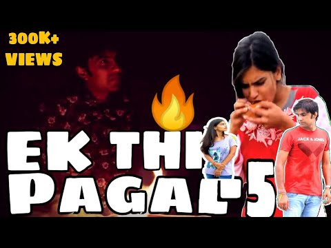 EK THI PAGAL 5 || AMAN BHATI