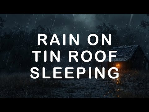 🔴 Heavy Rain on a Tin Roof for Sleeping 24/7 - Sleep Instantly - Block Noises & Stop Insomnia