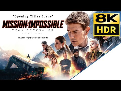 Mission Impossible Dead Reckoning Part One • Title Opening Scene • 8K HDR & HQ Sound