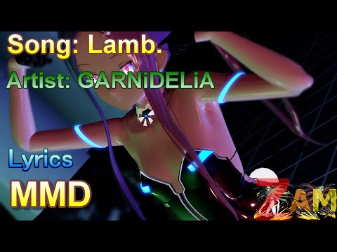 [MMD] Lamb. - GARNiDELiA [Lyrics](Motion Model DL)