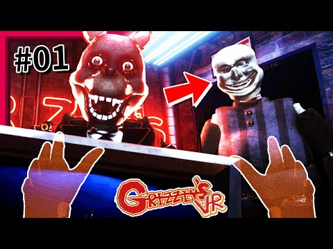 要用VR玩這款 [FNAF粉絲作] 真的需要一點膽量… - 第一集 [Grizzly's VR](全字幕)