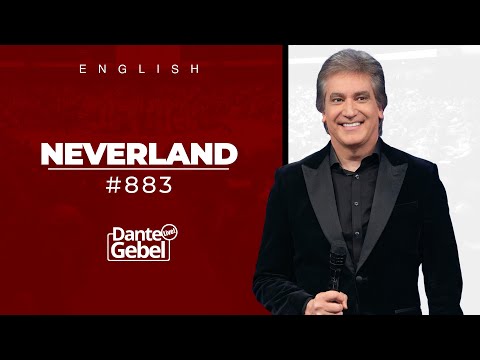 ENGLISH Dante Gebel #883 | Neverland