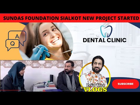 Exploring the New Dental Department at Sundas Foundation Sialkot | Zahid Khan Vlogs