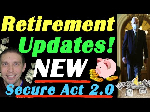 Government Introduces NEW Updates To 401(K) & 403(B) Retirement Plans (Secure Act 2.0 Explained)