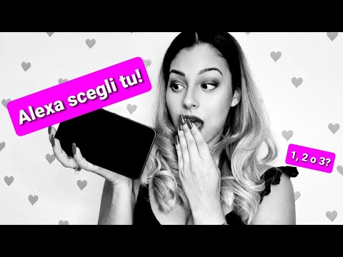 ALEXA DECIDE IL MIO MAKEUP!