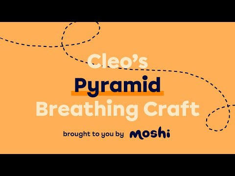 How To: Cleo's Breathing Pyramid, FREE Downloadable Activity | Moshi Kids