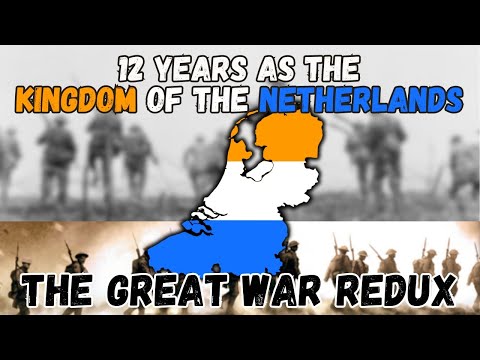 I Spent 11 Years as the Kingdom of the Netherlands in the Great War