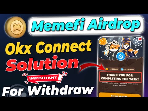 Memefi okx wallet connect 100% solution | memefi okx task | memefi okx wallet connect problem