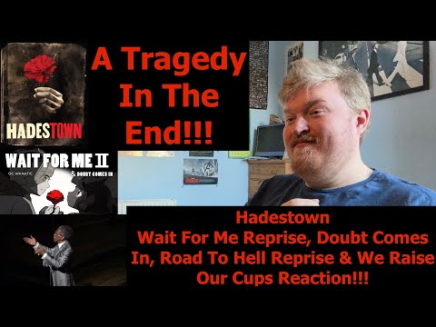 A Tragedy in the End!!! Hadestown Wait For Me Reprise to We Raise Our Cups Animatics Reaction!!!