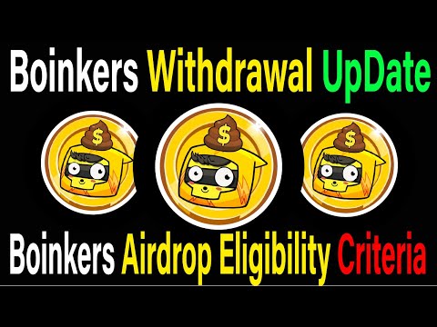 Boinkers Airdrop Listing Date | Boinkers Withdrawal UpDate | Boinkers Airdrop Eligibility Criteria