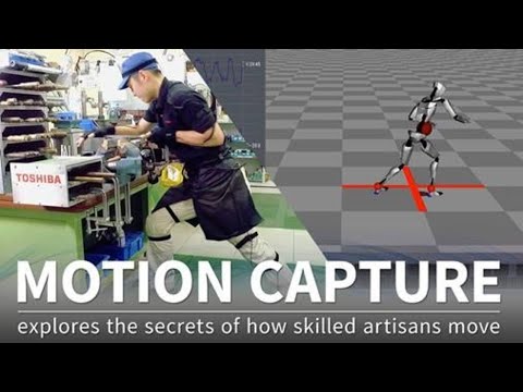 【TOSHIBA】Using motion capture to explore the secrets of how skilled artisans move