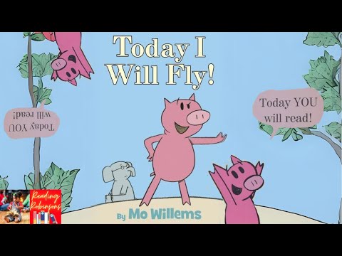 Children’s Read Aloud 🐷🐘 | Today I Will Fly! By Mo Willems