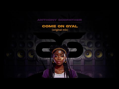 Anthony Godfather - Come on gyal (Extented Mix)