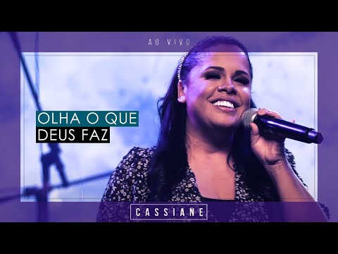 Cassiane | Olha o Que Deus Faz (Ao Vivo)