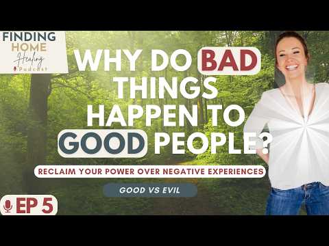 EP 5: Why Do Bad Things Happen To Good People?