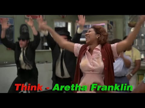 Think - Aretha Franklin(영화 The Blues Brothers 중에서)