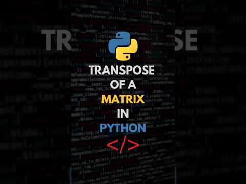 Transpose A Matrix In Python With Just One Line! 🚀 #pythontips #pythontricks #python #learnpython