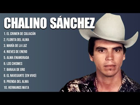 Chalino Sánchez Latin Songs 2024 - Top 10 Best Songs - Greatest Hits - Full Album