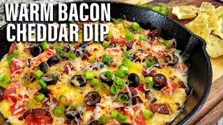 Warm Bacon Cheddar Dip | The Perfect Appetizer