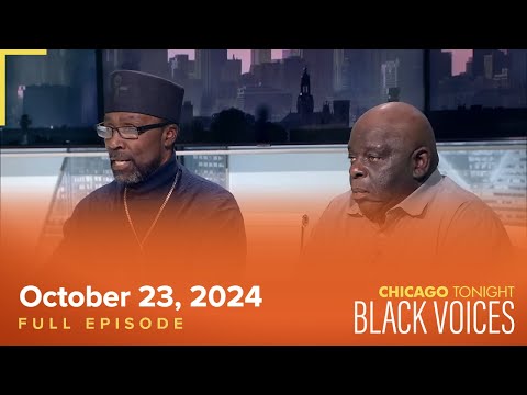 October 23, 2024 Full Episode — Chicago Tonight: Black Voices