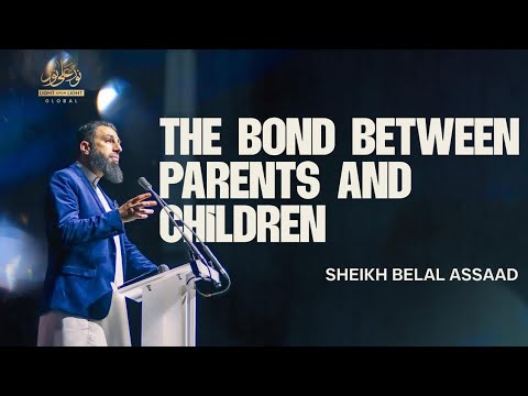 NEW: The Bond Between Parents & Children By Sheikh Belal Assaad | Winter Conference Leeds 2024