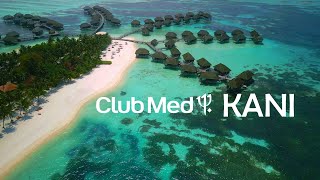 Club Med KANI Maldives 4K - Volume 2