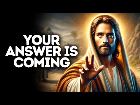 Your Answer Is Coming | God Says | God Message Today | Gods Message Now | God Message | God Say