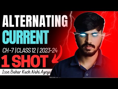 Class 12 Physics Alternating Current in ONESHOT with PYQ Chapter 7 CBSE 2023-24 Party series🔥