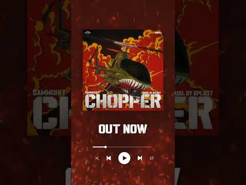 Sammohit - Chopper | Prod by Xplicit [out now] #shorts