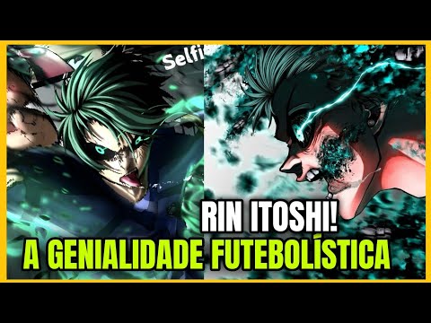 A GENIALIDADE FUTEBOLÍSTICA DE RIN ITOSHI! TODAS AS CARACTERÍSTICAS