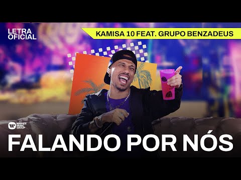 Falando Por Nós - Kamisa 10 feat. Grupo Benzadeus