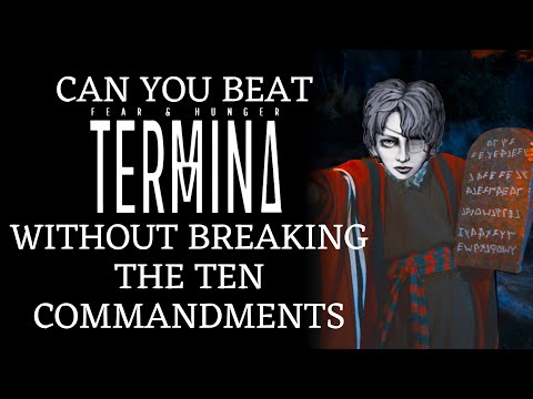 Beating Fear & Hunger Termina Without Breaking The Ten Commandments (FOR REAL)