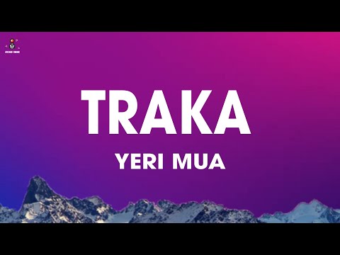 Yeri Mua - Traka (Lyrics/Letra)