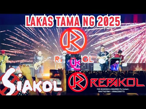 LAKAS TAMA NG 2025  | REPAKOL SIAKOL