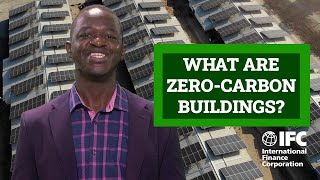 IFC Explained: What Are Zero-Carbon Buildings?