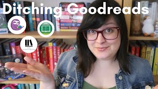 Goodreads Alternatives:  The StoryGraph,  BookDigits and BookSloth