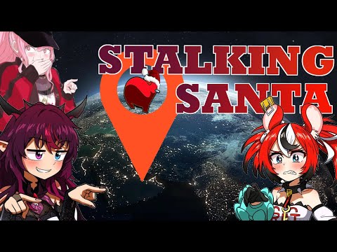 IT'S THAT TIME OF THE YEAR OF STALKING SANTA [HololiveEN]