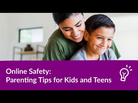 Online Safety: Parenting Tips for Kids and Teens