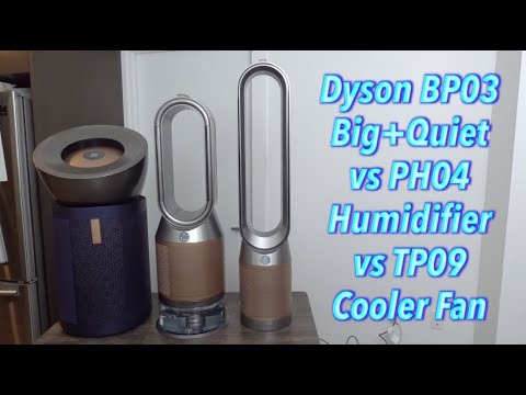 Dyson BP03 Big+Quiet vs PH04 Humidifier vs TP09 Cooler Fan