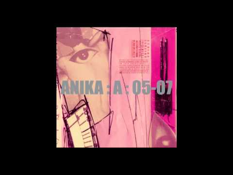 ANIKA:A:0507 (Full Album)