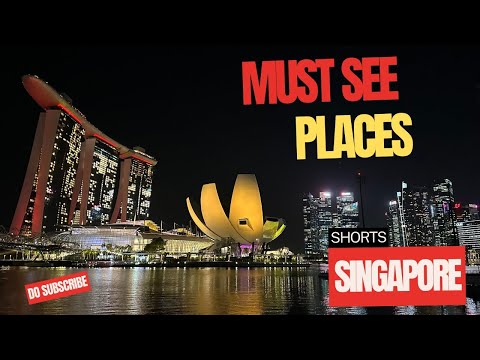 Singapore - Must See Places