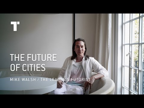 What Is The Future Of Cities? | Mike Walsh | Futurist Keynote Speaker