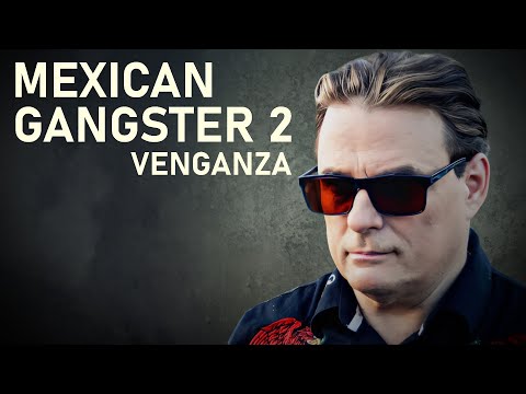 Mexican Gangster 2: Venganza | ACTION MOVIE