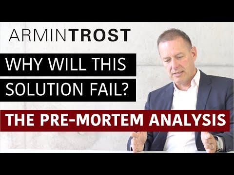 Why will this Solution fail? The Pre-Mortem Analysis