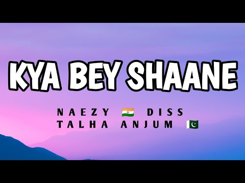 Naezy - kya bey shaane ? ( lyrics )