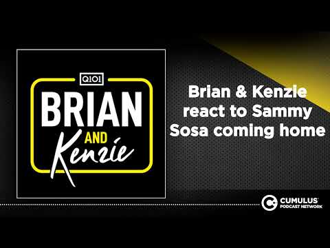 Brian & Kenzie react to Sammy Sosa coming home