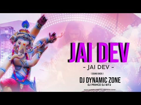 JAI DEV JAI DEV (SOUND CHECK)__DJ DYNAMIC ZONE_DJ PRINCE_DJ BIT2