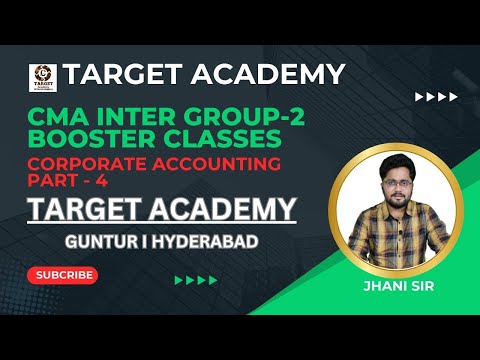 4.CMA_INTER_G2_CORPORATE_ACCOUNTING_BOOSTER_CLASSES_PART-4_BY_JHANI_SIR #cma #cmaexam #cmainter #ca