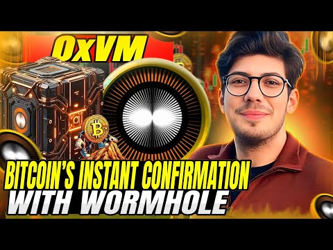 Wormhole -- 0xVM Breaks Bitcoin’s Transaction Barrier, Ushering In The Era Of Instant Confirmations