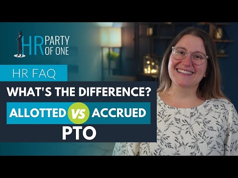 What’s the Difference Between Allotted and Accrued PTO?